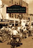 Arkansas  City People Places And Events